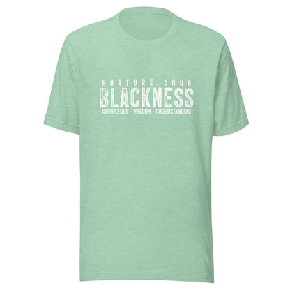 Nurture Your Blackness Unisex T-shirt