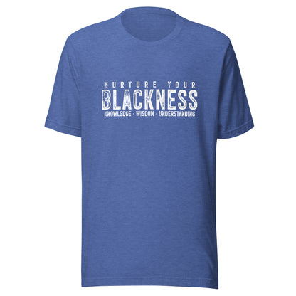 Nurture Your Blackness Unisex T-shirt