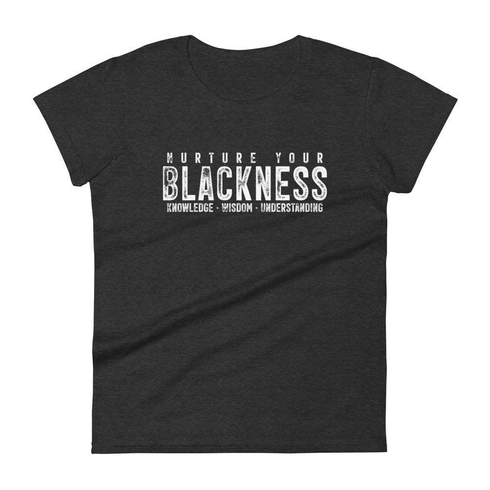 Nurture Your Blackness Women's Short Sleeve T-shirt